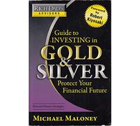 Guide to Investing in Gold and Silver: Everything You Need to Know to Profit from Precious Metals Now