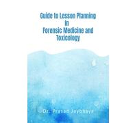 Guide to Lesson Planning in Forensic Medicine and Toxicology