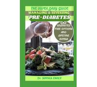 GUIDE TO MANAGING AND REVERSING PRE-DIABETES