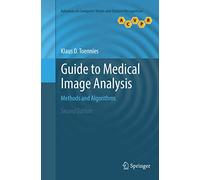 Guide to Medical Image Analysis: Methods and Algorithms