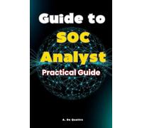 Guide to SOC Analyst: Practical Guide