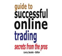 Guide to Successful Online Trading: Volume 5