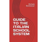 GUIDE TO THE ITALIAN SCHOOL SYSTEM