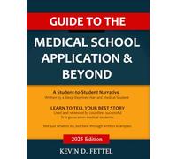 Guide to the Medical School Application & Beyond: By a Sleep-Deprived Harvard Medical Student