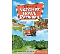 Guide to the Natchez Trace Parkway