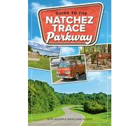 Guide to the Natchez Trace Parkway