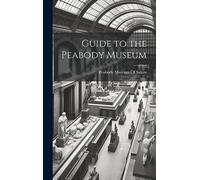 Guide to the Peabody Museum