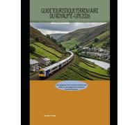 Guide touristique ferroviaire du Royaume-Uni 2026: Un voyage en train complet à travers les villes, la campagne et les côtes de Grande-Bretagne