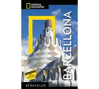 GUIDE TRAVELER. NATIONAL GEOGRAPHIC - BARCELLONA Guida Turistica | Con Mappa Estraibile | Scopri la Città Catalana | Cultura, Arte, Gastronomia