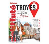 Guide Troyes 2026 Petit Futé: Escapade dans l'Aube: 2026