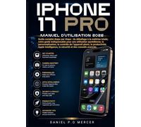 GUIDE UTILISATEUR DE L'APPLE IPHONE 17 PRO 2026: Manuel complet étape par étape : de l'ouverture de la balle à la maîtrise - votre compagnon essentiel ... la maîtrise de la caméra, la productivité,