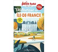 Guide Vélotourisme En île-de-france 2026/2027 Petit Futé: 2026-2027