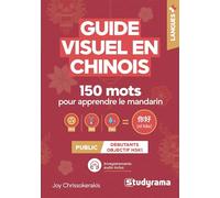 Guide visuel en chinois - 150 mots pour apprendre le mandarin
