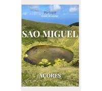 Guide voyade Sao Miguel: Açores