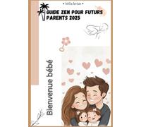 Guide zen pour futurs parents 2025