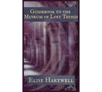 Guidebook to the Museum of Lost Things