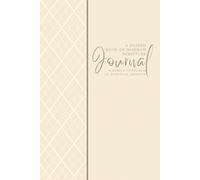 Guided Book of Mormon Scripture Journal: A Simple Approach to Spiritual Growth: Style-25 Tan Cream - Reflect, Ponder, and Record: A 6"x9" Step-by-Step ... Study with Quick Insights for Busy Lives