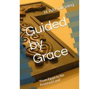 Guided by Grace: "From Egypt to the Promised Land"