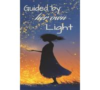 Guided by her own Light: Journal