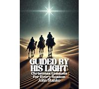 Guided By His Light: Christmas Lessons For Every Season