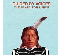 Guided By Voices - Bears For Lunch