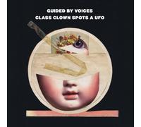 Guided By Voices - Class Clo N Spots A Ufo