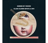 Guided By Voices - Class Clown Spots A Ufo