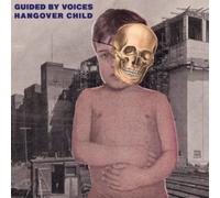 Guided By Voices - Hangover Child