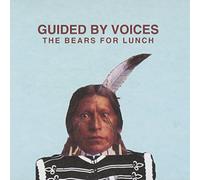 Guided By Voices - The Bears For Lunch