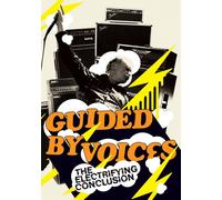 Guided by Voices: The Electrifying Conclusion (DVD) Guided By Voices