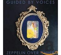 Guided By Voices - Zeppelin Over China
