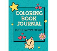 Guided Coloring Book Journal for Mindfulness: Cute and easy patterns with animals, doodles, and flowers