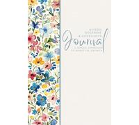Guided Doctrine & Covenants Scripture Journal: A Simple Approach to Spiritual Growth: Style 21 Flower - Reflect, Ponder, and Record: A 6"x9" ... Study with Quick Insights for Busy Lives
