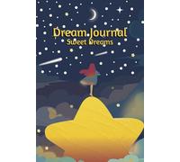 Guided Dream Journal: A 6x9 Inch Book for Recording, Interpreting, and Reflecting on Your Dreams
