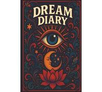 Guided Dream Journal for Self-Discovery, Lucid Dreaming, and Mindfulness - Record Your Nightly Dreams, Emotions, and Symbols (6x9, 152 Pages): A ... for Location, People, Feelings, and Themes