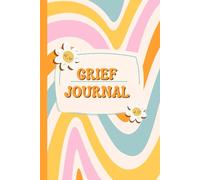 Guided Grief Journal For Teen Girls For Loss Of Father, Mom, Brother, Sister, Aunt, Friend, Grandmother: Colorful Cover