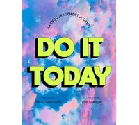 Guided Journal: Do it today: An Encouragement Journal