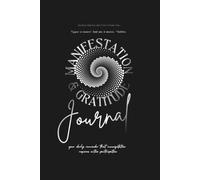 Guided Manifestation & Daily Gratitude Journal: Your Daily Reminder That Manifestation Requires Active Participation