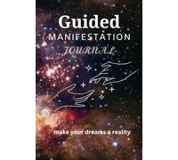 Guided Manifestation Journal: this is a sign of GOD for you to come into action and make your dreams a reality