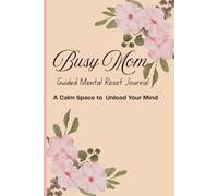 Guided Mental Rest Journal: A Calm Space to Unload Your Mind