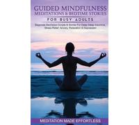 Guided Mindfulness Meditations & Bedtime Stories for Busy Adults Beg (Tascabile)