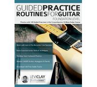 Guided Practice Routines For Guitar - Foundation Level (Tascabile)