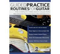 Levi Clay Josep Guided Practice Routines for Guitar - The Complete T (Tascabile)