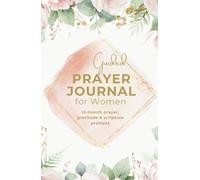 Guided Prayer for Women: 12-Month Christian Journal with Scripture, Reflection Prompts & Space for Prayers & Praise