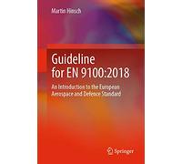 Guideline for EN 9100:2018: An Introduction to the European Aerospace and Defence Standard
