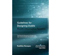 Guidelines for Designing Usable Health Information Systems