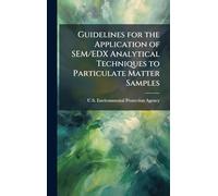 Guidelines for the Application of SEM/EDX Analytical Techniques to Particulate Matter Samples