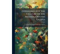 Guidelines for the Culture of the Medaka, Oryzias Latipes