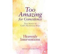 Guideposts Heavenly Interventions (Tascabile) Too Amazing for Coincidence