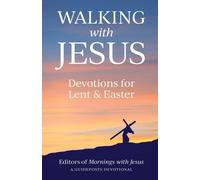 Guideposts Walking with Jesus: Devotions for Lent & Easter (Tascabile)